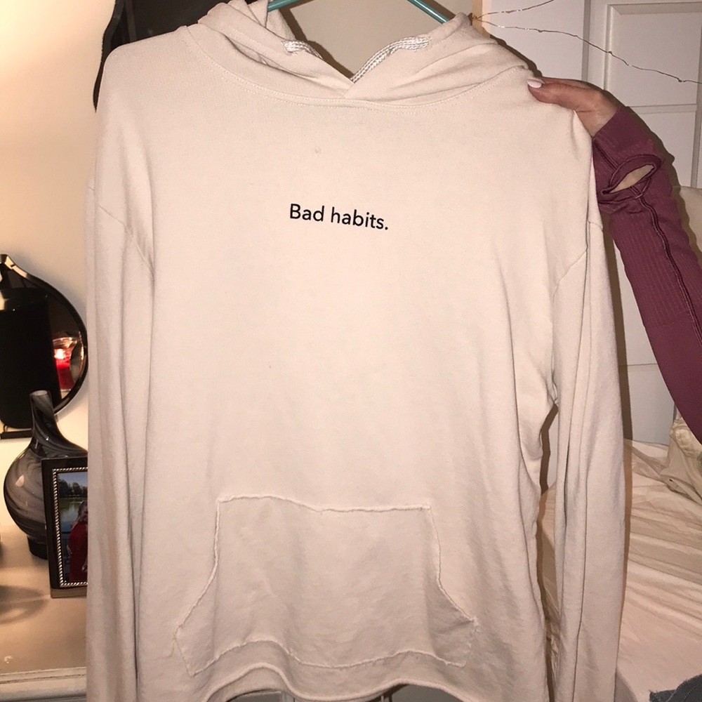 Bad Habits sweatshirt